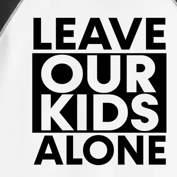 Leave Our Kids Alone Save The Children Protest Toddler Fine Jersey T-Shirt