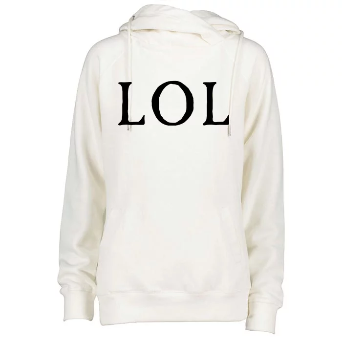 LOL Laugh Out Loud Womens Funnel Neck Pullover Hood