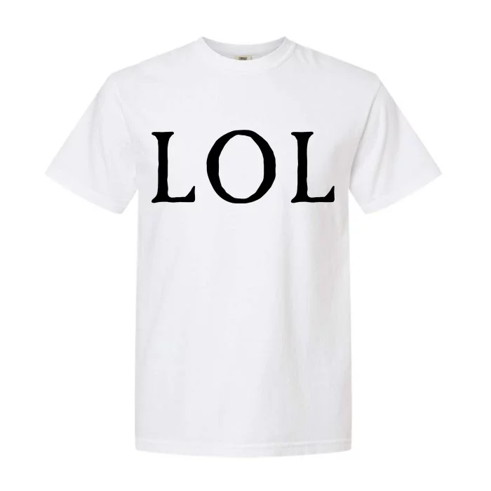 LOL Laugh Out Loud Garment-Dyed Heavyweight T-Shirt