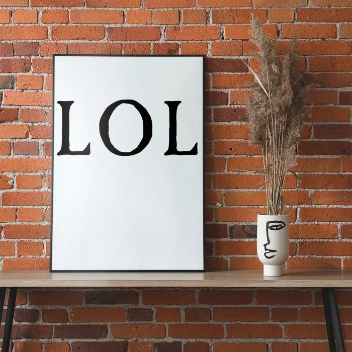 LOL Laugh Out Loud Poster