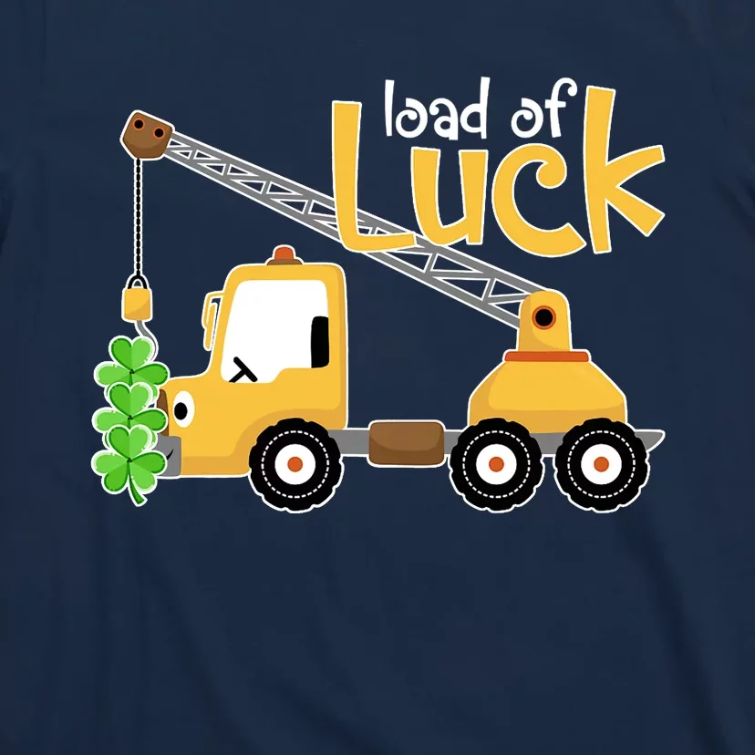 Loads Of Luck Shamrock Funny Truck Saint Patricks Day T-Shirt