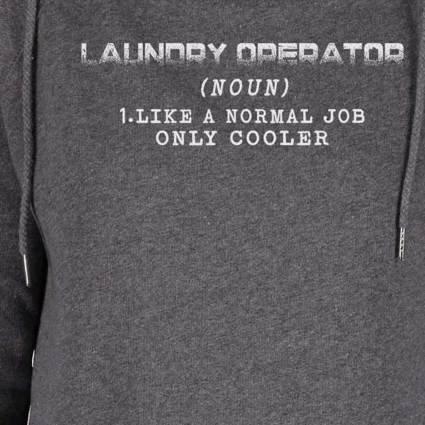 Laundry Operator Like A Normal Job Only Cooler Womens Funnel Neck Pullover Hood