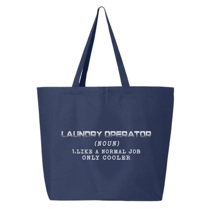 Laundry Operator Like A Normal Job Only Cooler 25L Jumbo Tote