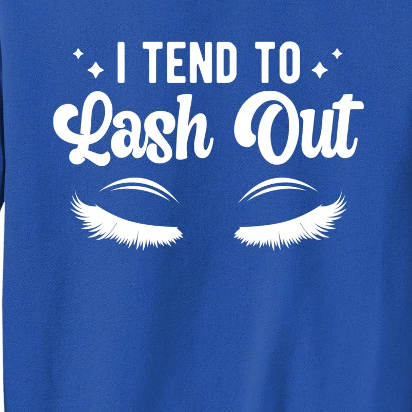 Lash Out Lash Tech Lash Technician Gift Sweatshirt