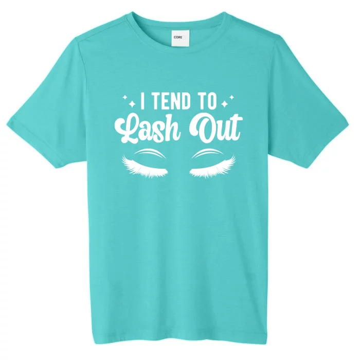 Lash Out Lash Tech Lash Technician Gift ChromaSoft Performance T-Shirt