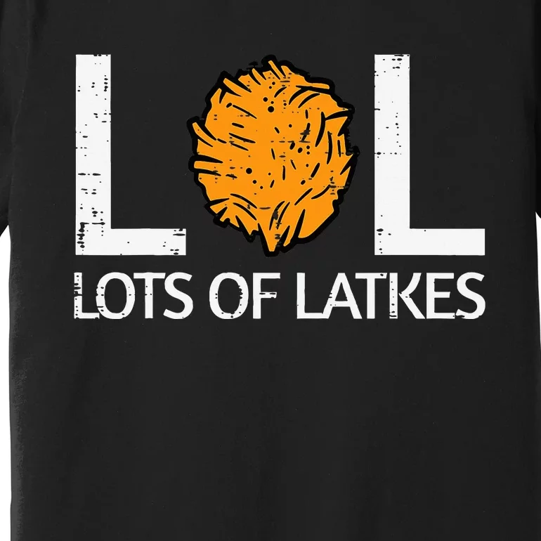 Lots Of Latkes Funny Jew Hanukkah Chanukah Premium T-Shirt