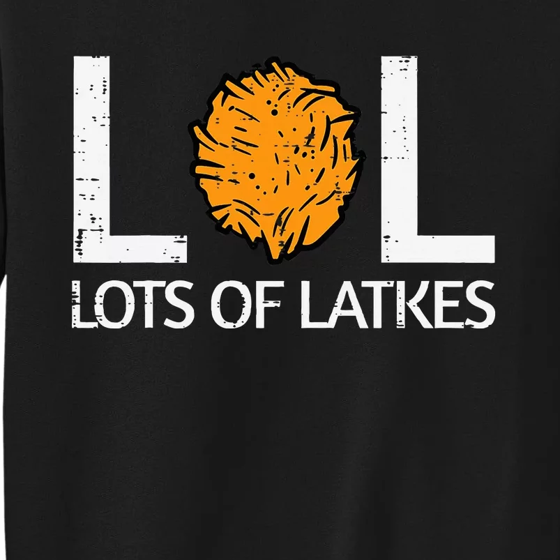 Lots Of Latkes Funny Jew Hanukkah Chanukah Tall Sweatshirt