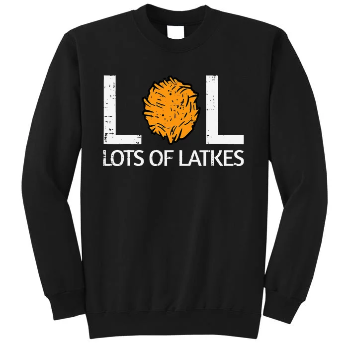 Lots Of Latkes Funny Jew Hanukkah Chanukah Tall Sweatshirt