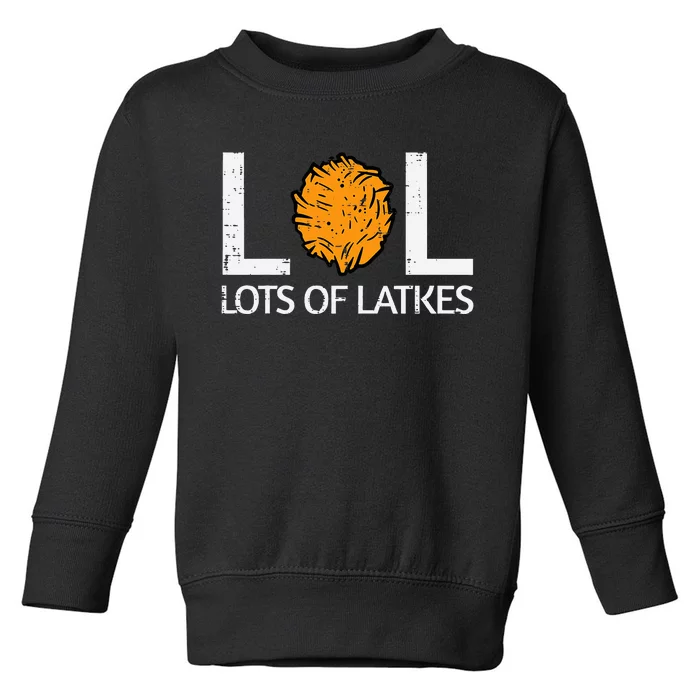 Lots Of Latkes Funny Jew Hanukkah Chanukah Toddler Sweatshirt