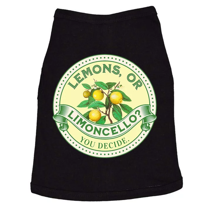 Lemons Or Limoncello You Decide. Optimist Pessimist Doggie Tank