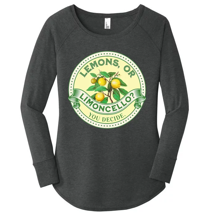 Lemons Or Limoncello You Decide. Optimist Pessimist Women's Perfect Tri Tunic Long Sleeve Shirt