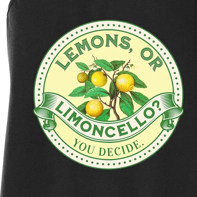 Lemons Or Limoncello You Decide. Optimist Pessimist Women's Racerback Tank