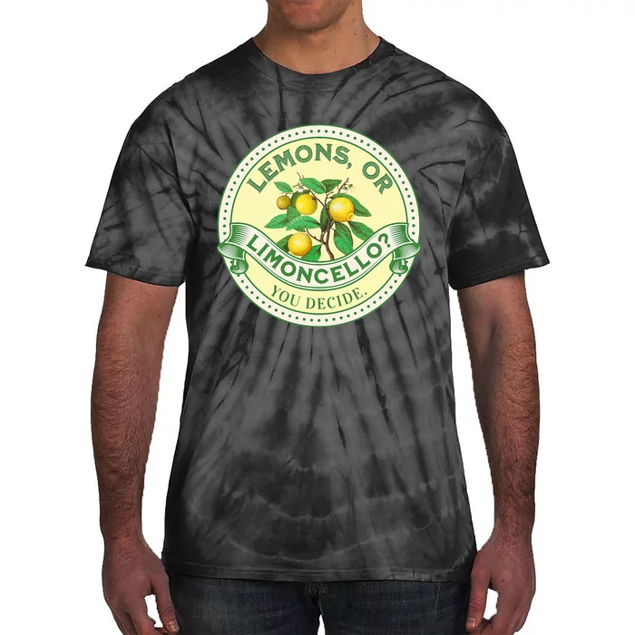 Lemons Or Limoncello You Decide. Optimist Pessimist Tie-Dye T-Shirt