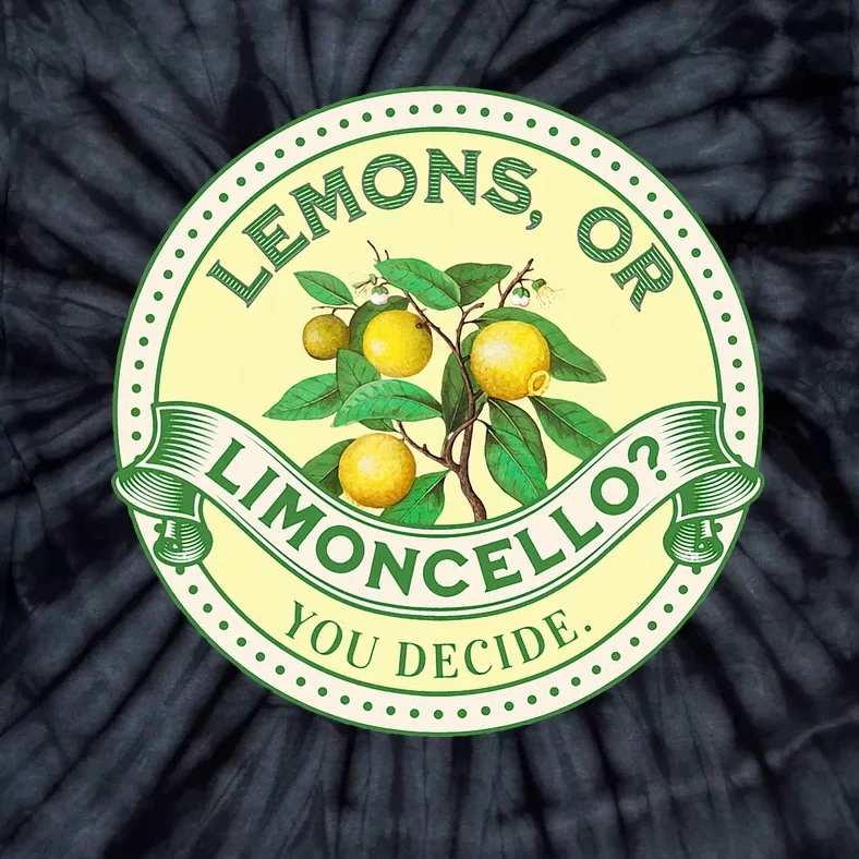 Lemons Or Limoncello You Decide. Optimist Pessimist Tie-Dye T-Shirt