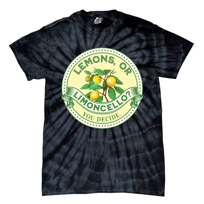 Lemons Or Limoncello You Decide. Optimist Pessimist Tie-Dye T-Shirt