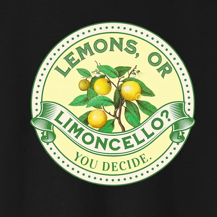 Lemons Or Limoncello You Decide. Optimist Pessimist Women's Crop Top Tee