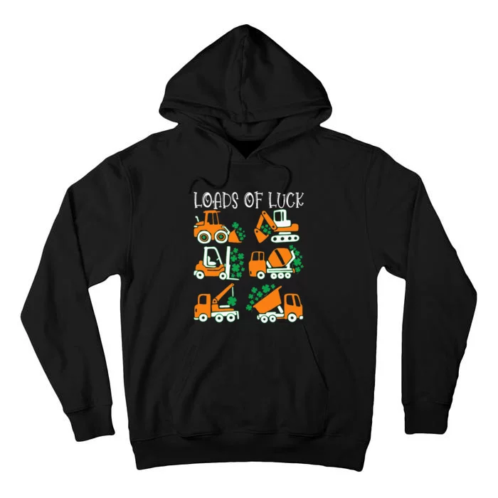 Loads Of Luck Construction Machines St Patricks Day Tall Hoodie