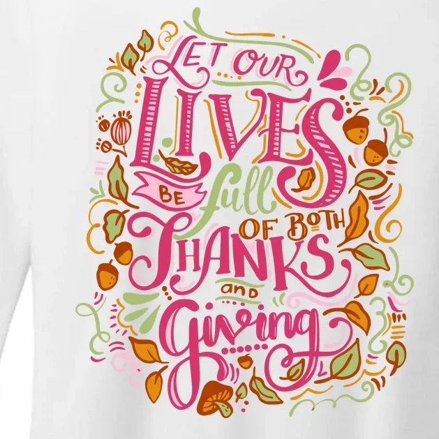 Let Our Lives Be Full Of Both Thanks And Giving Womens CVC Long Sleeve Shirt