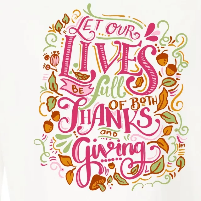 Let Our Lives Be Full Of Both Thanks And Giving Cropped Pullover Crew