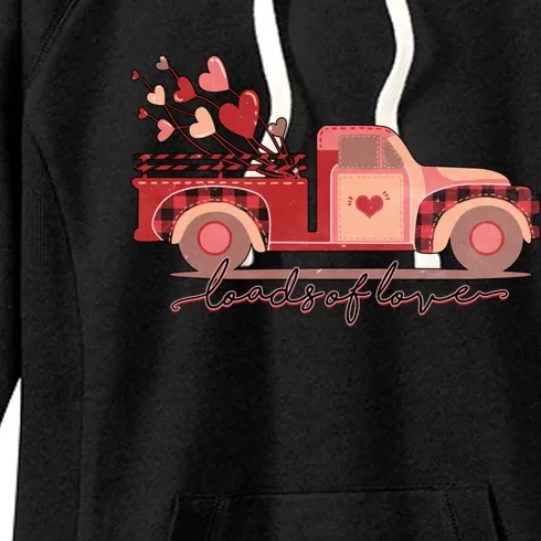 Loads Of Love Heart Truck Happy Valentines Day Heart Love Funny Gift Women's Fleece Hoodie