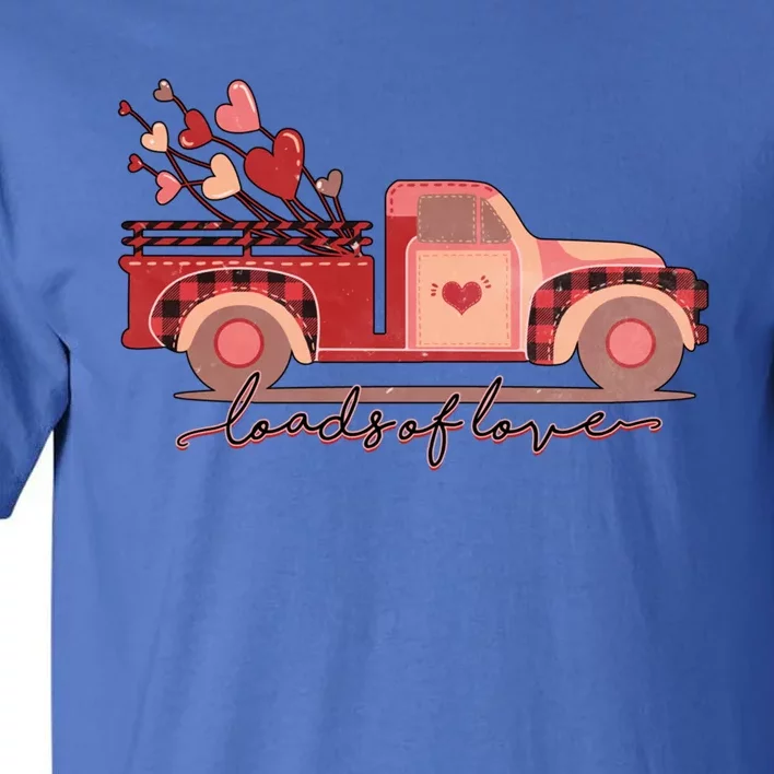 Loads Of Love Heart Truck Happy Valentines Day Heart Love Funny Gift Tall T-Shirt