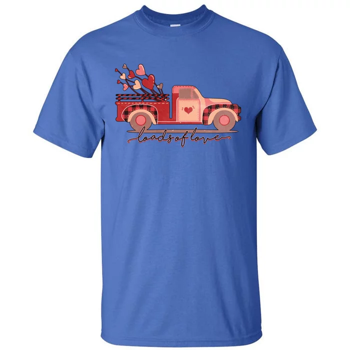 Loads Of Love Heart Truck Happy Valentines Day Heart Love Funny Gift Tall T-Shirt