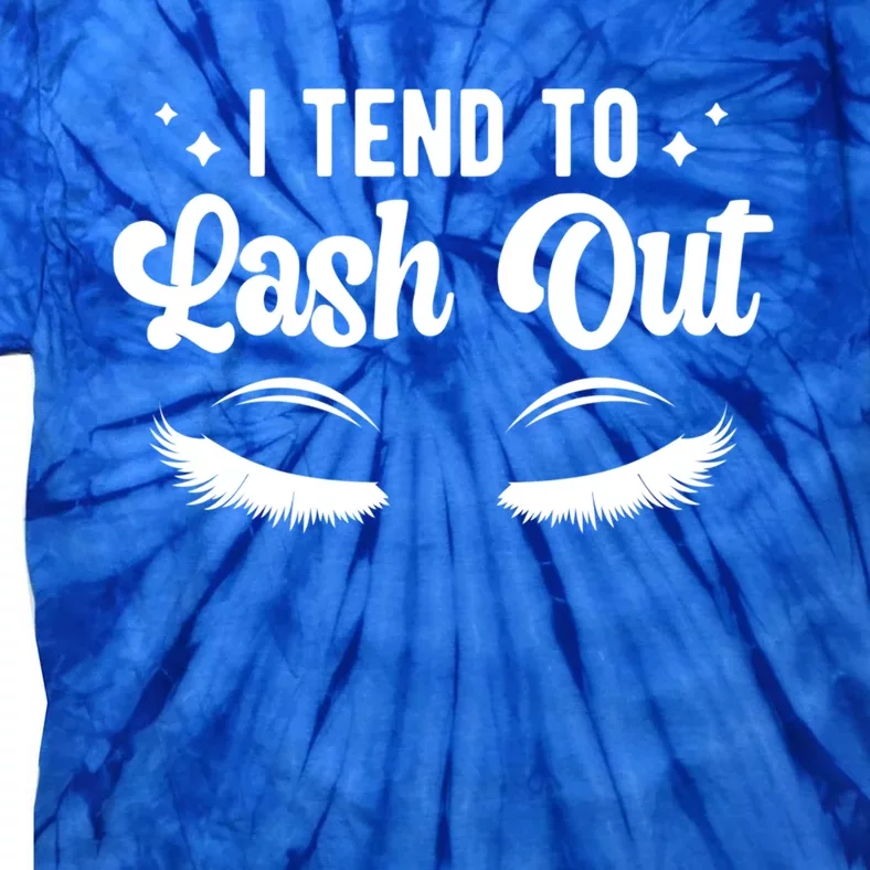 Lash Out Lash Tech Lash Technician Gift Tie-Dye T-Shirt