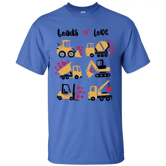 Loads Of Love Construction Trucks Valentine's Day Funny Gift Tall T-Shirt