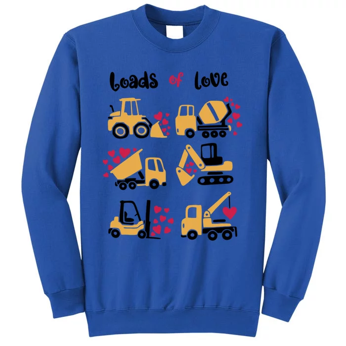 Loads Of Love Construction Trucks Valentine's Day Funny Gift Tall Sweatshirt