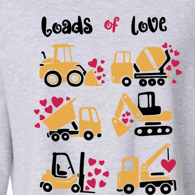 Loads Of Love Construction Trucks Valentine's Day Funny Gift Cropped Pullover Crew