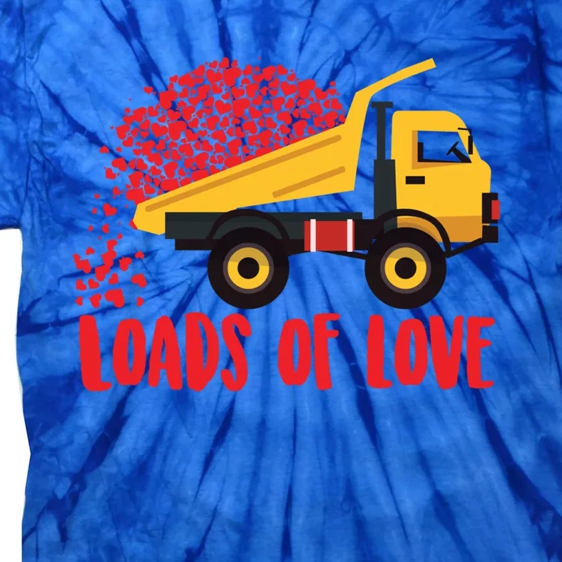 Loads Of Love Cool Construction Funny Gift Tie-Dye T-Shirt