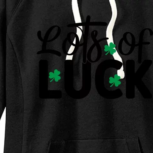 Lots Of Luck Funny St Patricks Day Women's Fleece Hoodie