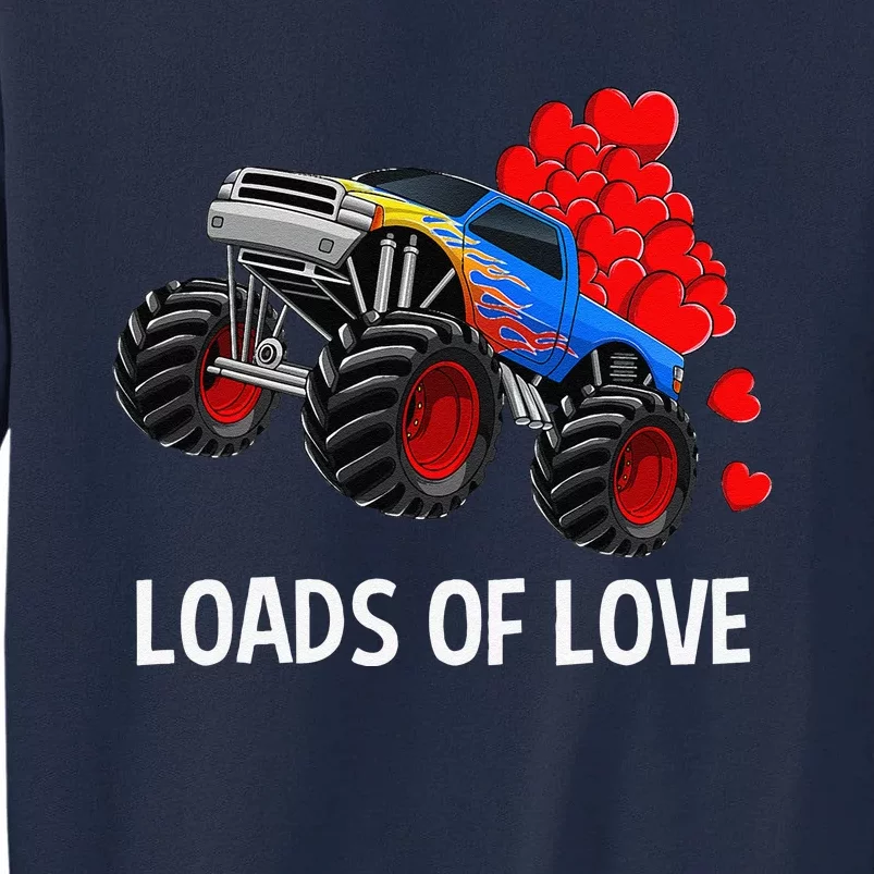 Loads Of Love Monster Truck Valentine's Day Gifts Tall Sweatshirt