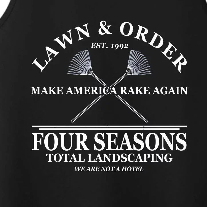 Lawn & Order Make America Rake Again Four Seasons Total Landscaping Performance Tank