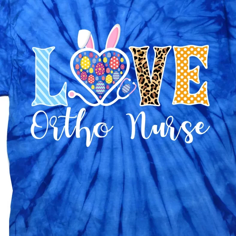 Love Ortho Nurse Bunny Easter Stethoscope Leopard Orthopedic Funny Gift Tie-Dye T-Shirt