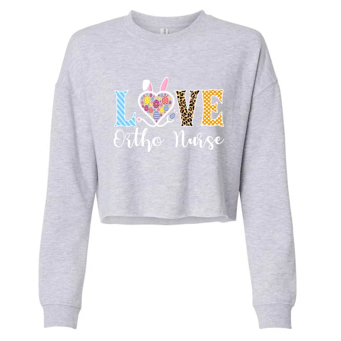 Love Ortho Nurse Bunny Easter Stethoscope Leopard Orthopedic Funny Gift Cropped Pullover Crew