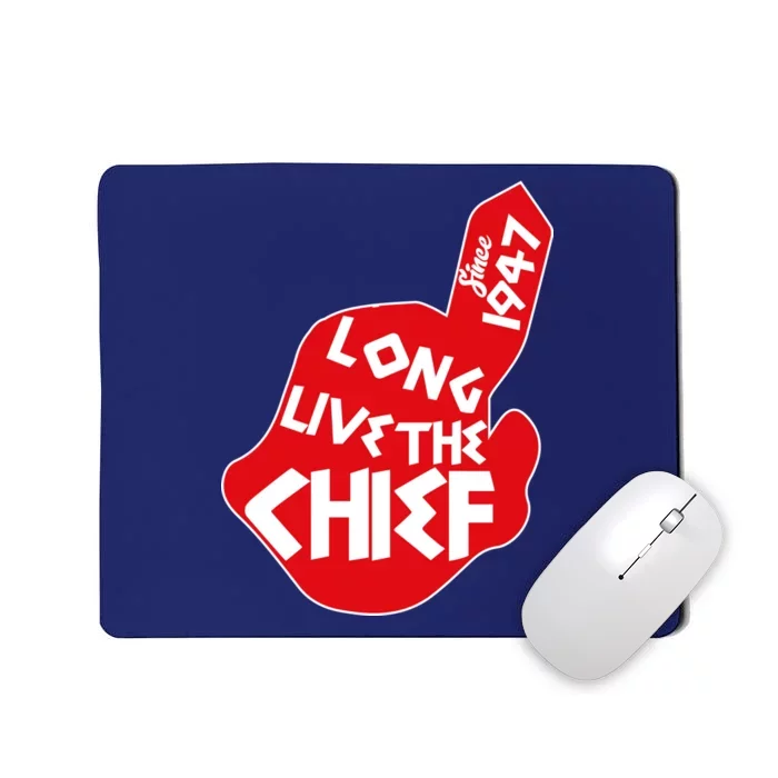 Long Live The Chief Mousepad