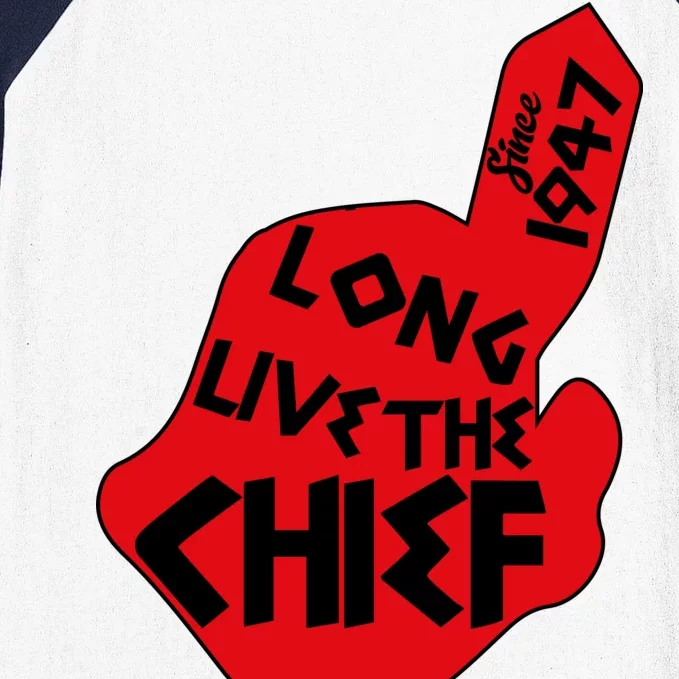 Long Live The Chief Baseball Sleeve Shirt