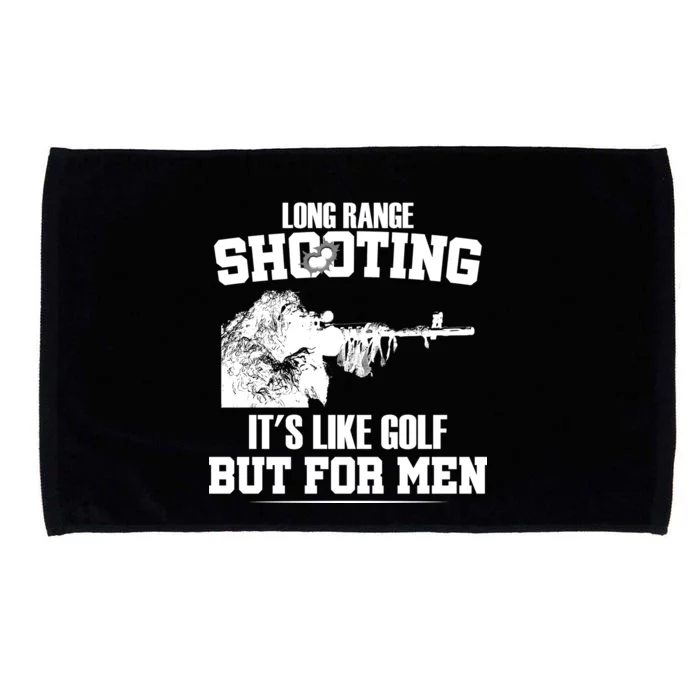 Long Range Shooting It's Like Golf But For Men Microfiber Hand Towel