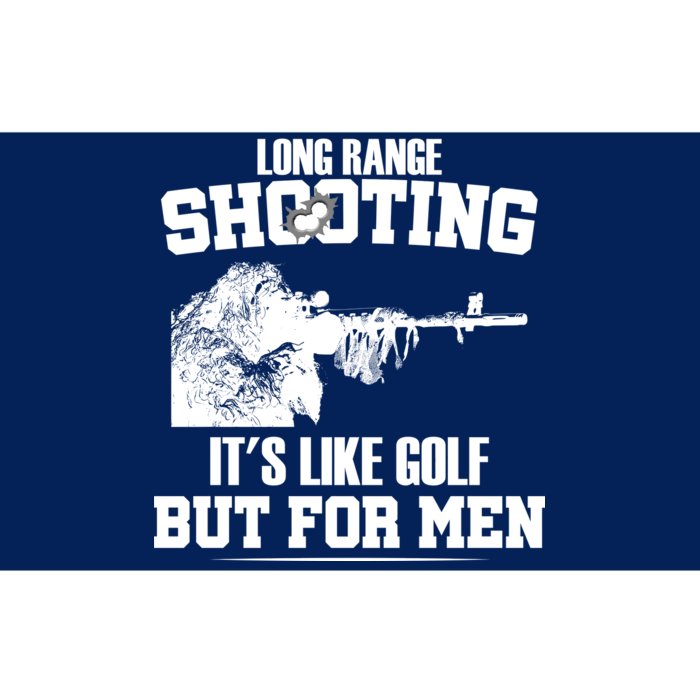 Long Range Shooting It's Like Golf But For Men Bumper Sticker