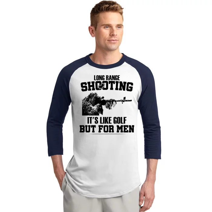 Long Range Shooting It's Like Golf But For Men Baseball Sleeve Shirt