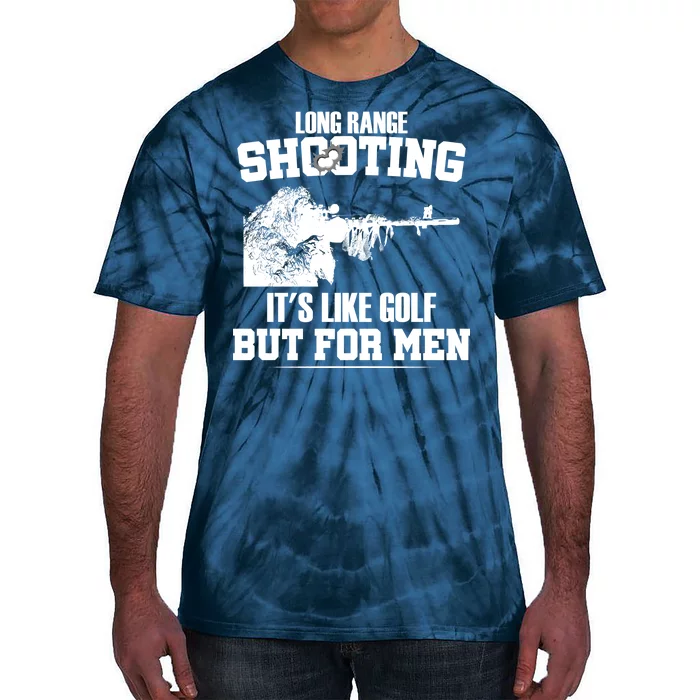 Long Range Shooting It's Like Golf But For Men Tie-Dye T-Shirt