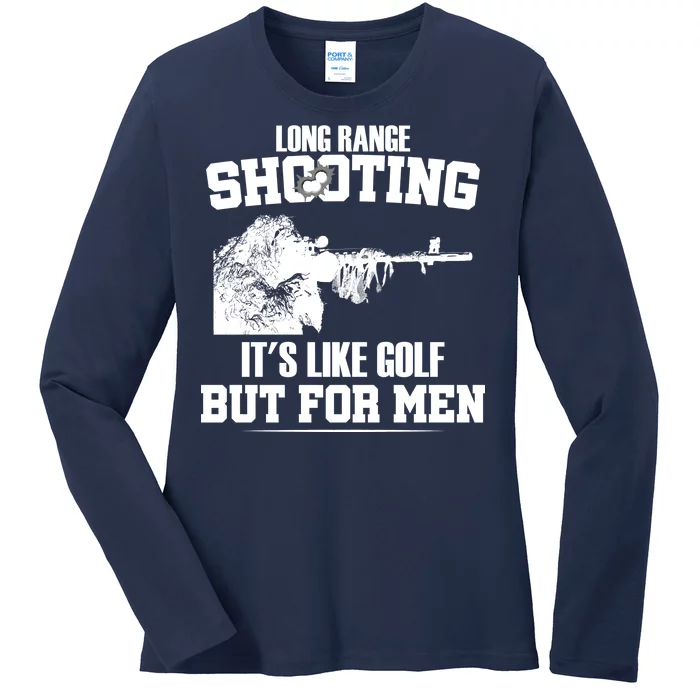 Long Range Shooting It's Like Golf But For Men Ladies Long Sleeve Shirt