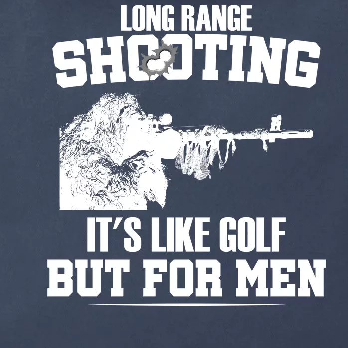 Long Range Shooting It's Like Golf But For Men Zip Tote Bag