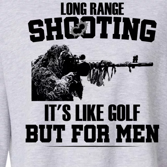 Long Range Shooting It's Like Golf But For Men Cropped Pullover Crew