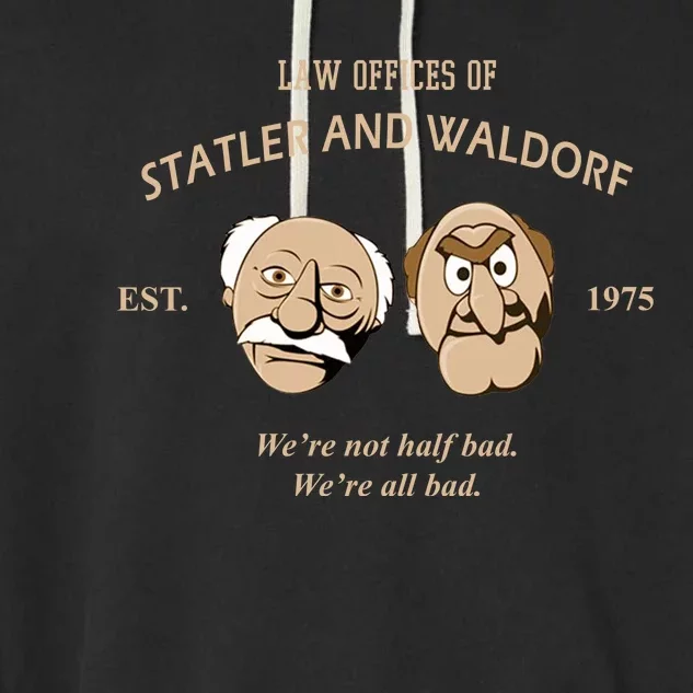 Law Offices Of Statler And Waldorf Est 1975 Garment-Dyed Fleece Hoodie