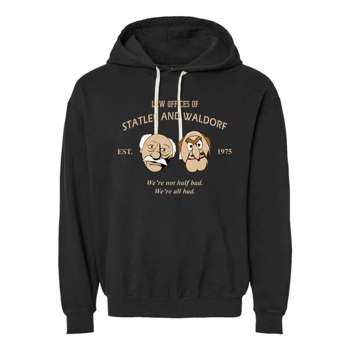 Law Offices Of Statler And Waldorf Est 1975 Garment-Dyed Fleece Hoodie