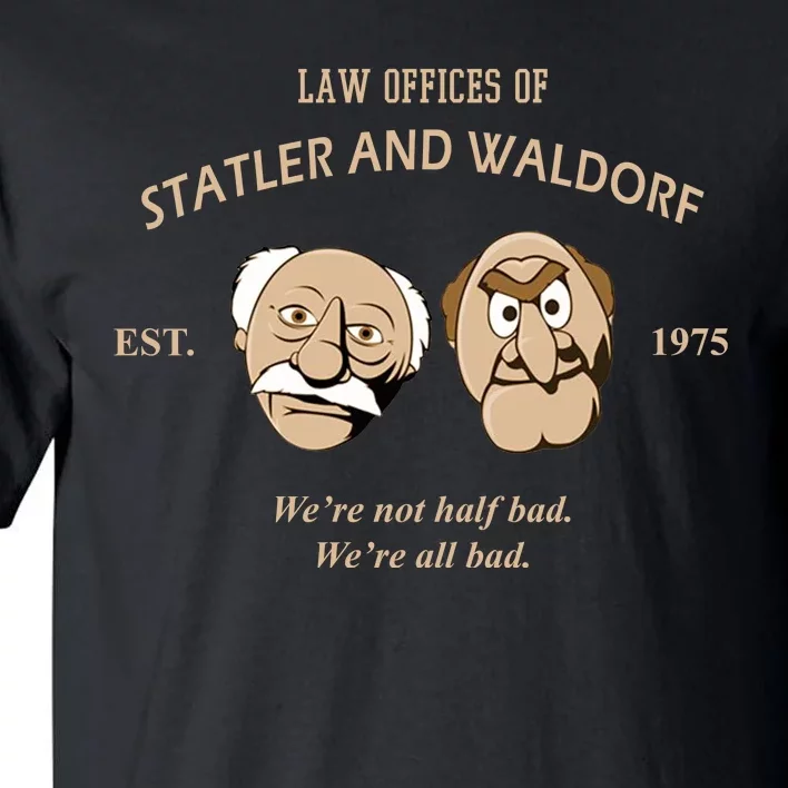 Law Offices Of Statler And Waldorf Est 1975 Tall T-Shirt