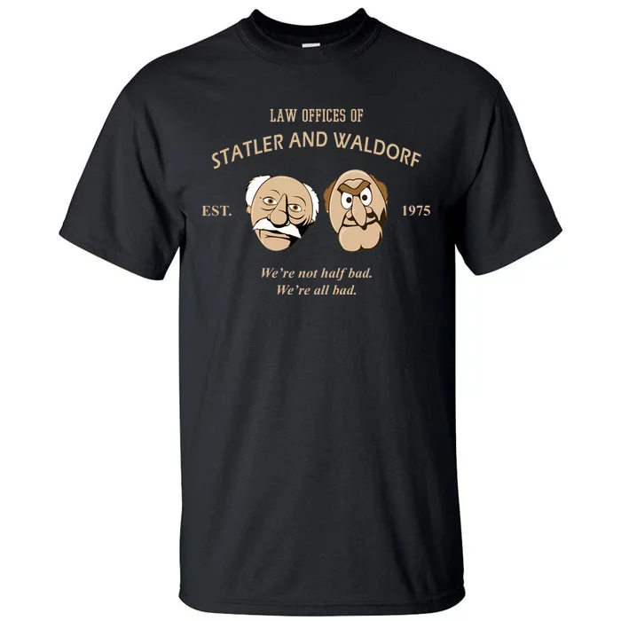 Law Offices Of Statler And Waldorf Est 1975 Tall T-Shirt