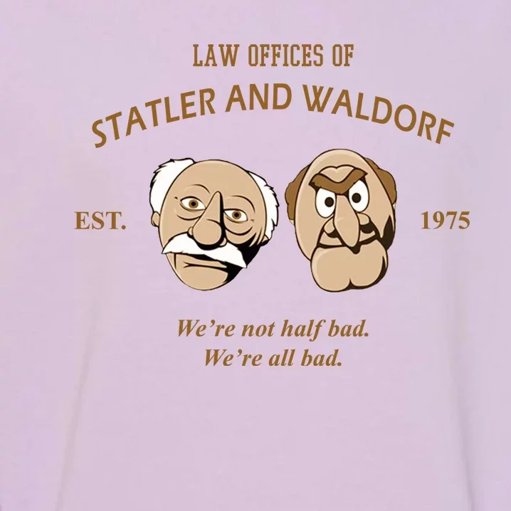 Law Offices Of Statler And Waldorf Est 1975 Garment-Dyed Sweatshirt